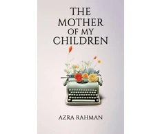 KNYGA Azra Rahman Mother of My Children