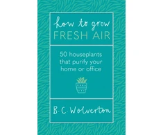 KNYGA B C Wolverton How To Grow Fresh Air