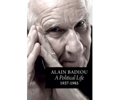 KNYGA Badiou Alain Political Life: 1937 - 1985