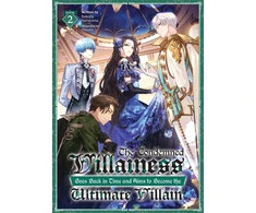 KNYGA Bakufu Narayama Condemned Villainess Goes Back in Time and Aims to Become the Ultimate Villain (Light Novel) Vol. 2