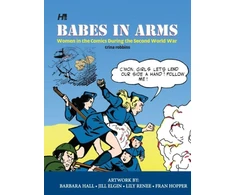 KNYGA Barbara Hall Babes In Arms: Women in the Comics During World War Two