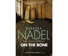 KNYGA Barbara Nadel On the Bone (Inspector Ikmen Mystery 18)