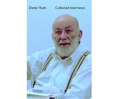 KNYGA Barbara Wien Dieter Roth Collected Interviews