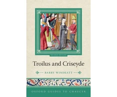 KNYGA Barry Windeatt Oxford Guides to Chaucer: Troilus and Criseyde