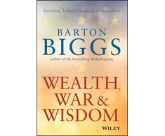 KNYGA Barton Biggs Wealth, War and Wisdom