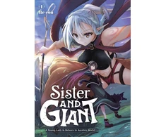 KNYGA Be Con Sister and Giant: A Young Lady Is Reborn in Another World, Vol. 1