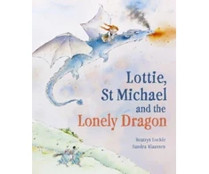 KNYGA Beatrys Lockie Lottie, St Michael and the Lonely Dragon