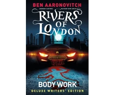 KNYGA Ben Aaronovitch Rivers of London Vol. 1: Body Work Deluxe Writers' Edition