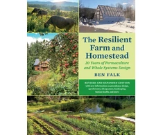 KNYGA Ben Falk Resilient Farm and Homestead, Revised and Expanded Edition