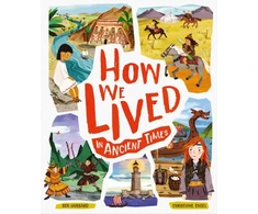 KNYGA Ben Hubbard How We Lived in Ancient Times