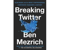 KNYGA Ben Mezrich Breaking Twitter, Elon Musk and the Most Controversial Corporate Takeover in History