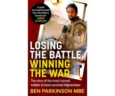 KNYGA Ben Parkinson Losing the Battle, Winning the War: THE PERFECT FATHER'S DAY GIFT