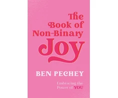 KNYGA Ben Pechey Book of Non-Binary Joy