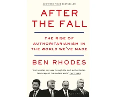 KNYGA Ben Rhodes After the Fall, The Rise of Authoritarianism in the World We've Made