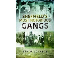 KNYGA Ben W Johnson Sheffield's Most Notorious Gangs