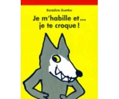 KNYGA Benedicte Guettier Je m'habille et... je te croque !