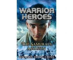 KNYGA Benjamin Hulme Cross Warrior Heroes: The Samurai's Assassin