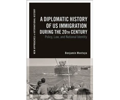 KNYGA Benjamin Montoya Diplomatic History of US Immigration during the 20th Century