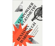 KNYGA Benjamin Wardhaugh Gunpowder and Geometry