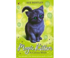 KNYGA Bentley Sue Magic Kitten: A Circus Wish