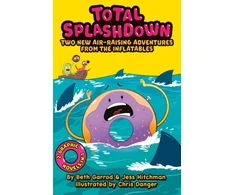 KNYGA Beth Garrod Total Splash Down: Two Splash-tastic Inflatables Adventures