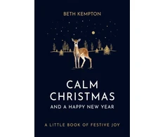 KNYGA Beth Kempton Calm Christmas and a Happy New Year, A little book of festive joy