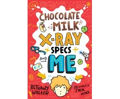 KNYGA Bethany Walker Chocolate Milk, X-Ray Specs &amp; Me!