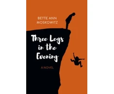 KNYGA Bette Ann Moskowitz Three Legs in the Evening