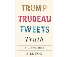 KNYGA Bill Fox Trump, Trudeau, Tweets, Truth
