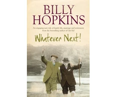 KNYGA Billy Hopkins Whatever Next! (The Hopkins Family Saga, Book 7)