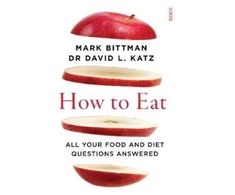KNYGA Bittman, Mark, Katz, Dr David L. How to Eat