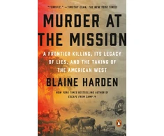 KNYGA Blaine Harden Murder at the Mission