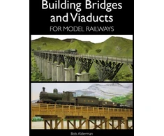 KNYGA Bob Alderman Building Bridges and Viaducts for Model Railways