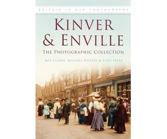 KNYGA Bob Clarke Kinver and Enville: The Photographic Collection