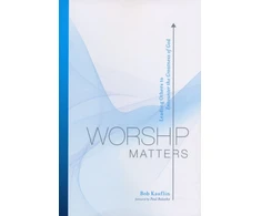 KNYGA Bob Kauflin Worship Matters