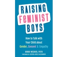 KNYGA Bobbi Wegner Psyd Raising Feminist Boys