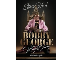 KNYGA Bobby George Still Here, The King of Bling