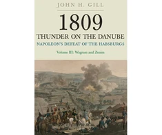 KNYGA Bookshop 1809 Thunder on the Danube: Napoleon's Defeat of the Hapsburgs, Volume III