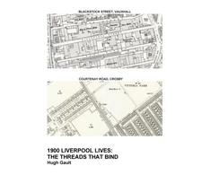 KNYGA Bookshop 1900 Liverpool Lives: The Threads That Bind