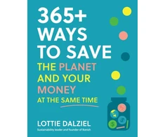 KNYGA Bookshop 365+ Ways to Save the Planet and Your Money at the Same Time