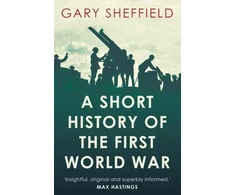 KNYGA Bookshop A Short History of the First World War