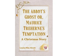 KNYGA Bookshop Abbot's Ghost or, Maurice Treherne's Temptation a Christmas Story