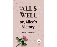 KNYGA Bookshop All's Well or, Alice's Victory