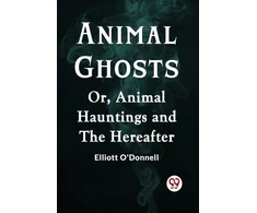 KNYGA Bookshop Animal GhostsOr, Animal Hauntings and the Hereafter (Edition2023)