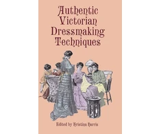 KNYGA Bookshop Authentic Victorian Dressmaking Techniques