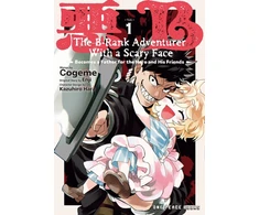 KNYGA Bookshop B-Rank Adventurer with a Scary Face Becomes a Father for the Hero and His Friends Volume 1