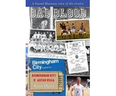 KNYGA Bookshop Bad Blood - Birmingham City v Aston Villa - a Biased Bluenose View of the Rivalry.