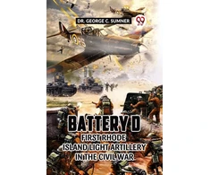 KNYGA Bookshop Baterija D First Rhode Island Light Artillery in the Civil War