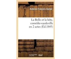 KNYGA Bookshop Belle Et La Bete, Comedie-Vaudeville En 2 Actes