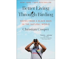 KNYGA Christian Cooper Better Living Through Birding